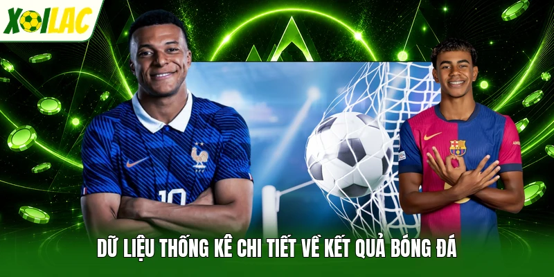 Dữ liệu thống kê chi tiết về kết quả bóng đá