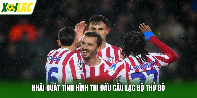 Khái quát tình hình thi đấu câu lạc bộ thủ đô