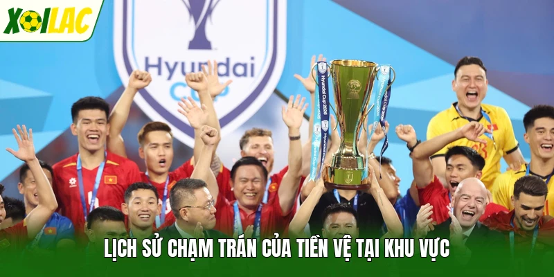 Lịch sử chạm trán của tiền vệ tại khu vực