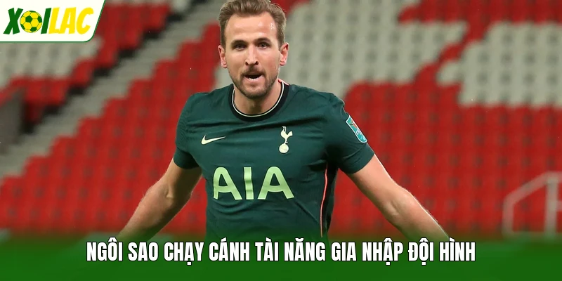 Ngôi sao chạy cánh tài năng gia nhập đội hình