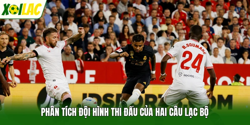 Phân tích đội hình thi đấu của hai câu lạc bộ