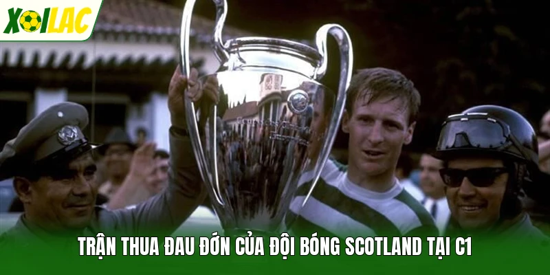 Trận thua đau đớn của đội bóng Scotland tại C1